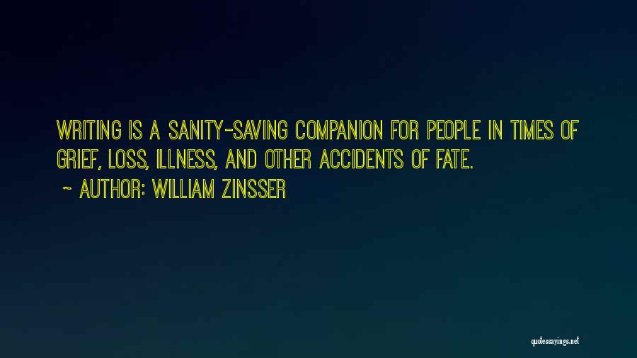Loss And Grief Quotes By William Zinsser