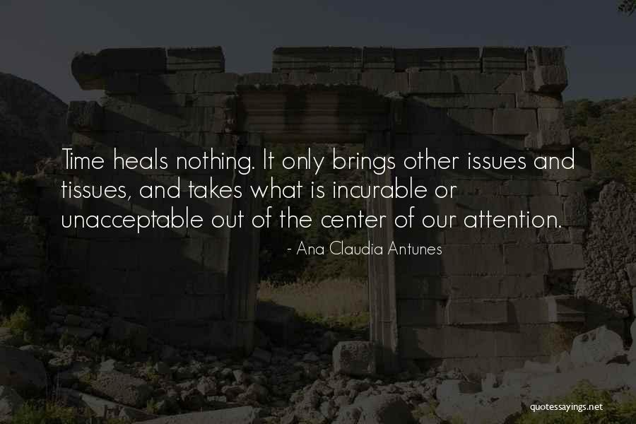 Loss And Healing Quotes By Ana Claudia Antunes