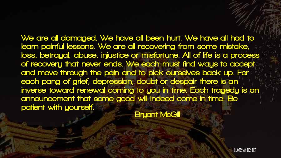 Loss And Healing Quotes By Bryant McGill