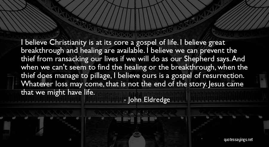 Loss And Healing Quotes By John Eldredge