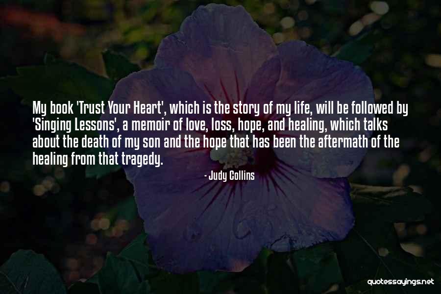 Loss And Healing Quotes By Judy Collins