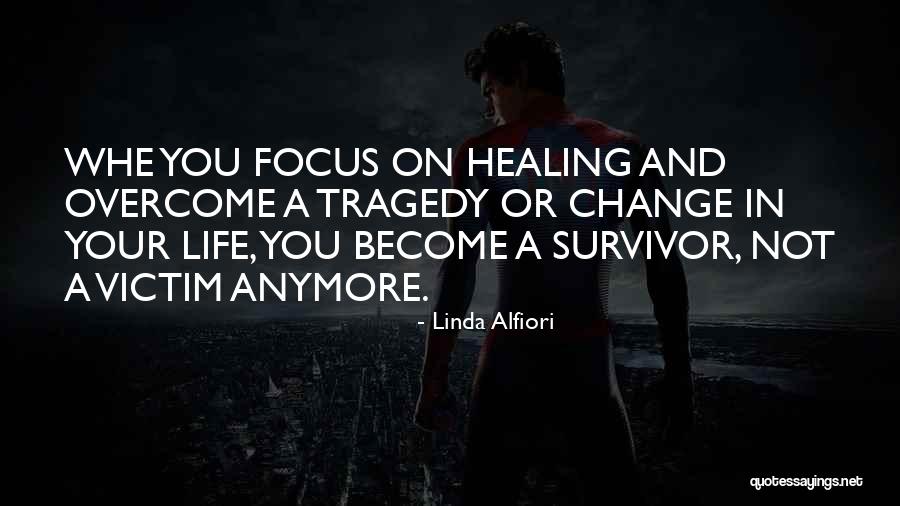 Loss And Healing Quotes By Linda Alfiori