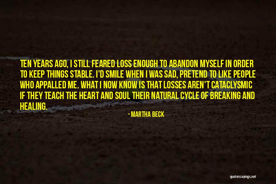 Loss And Healing Quotes By Martha Beck