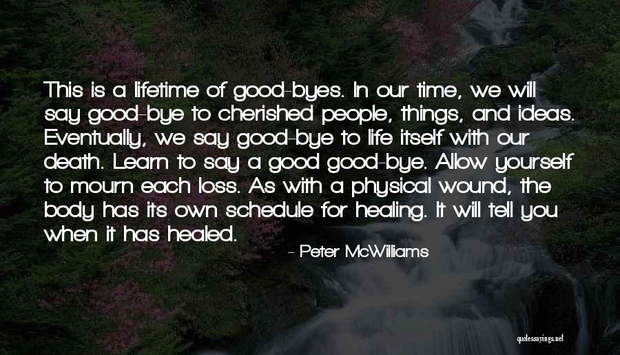 Loss And Healing Quotes By Peter McWilliams