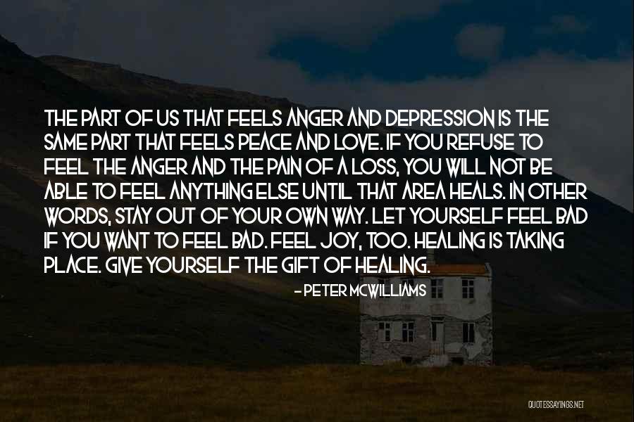 Loss And Healing Quotes By Peter McWilliams