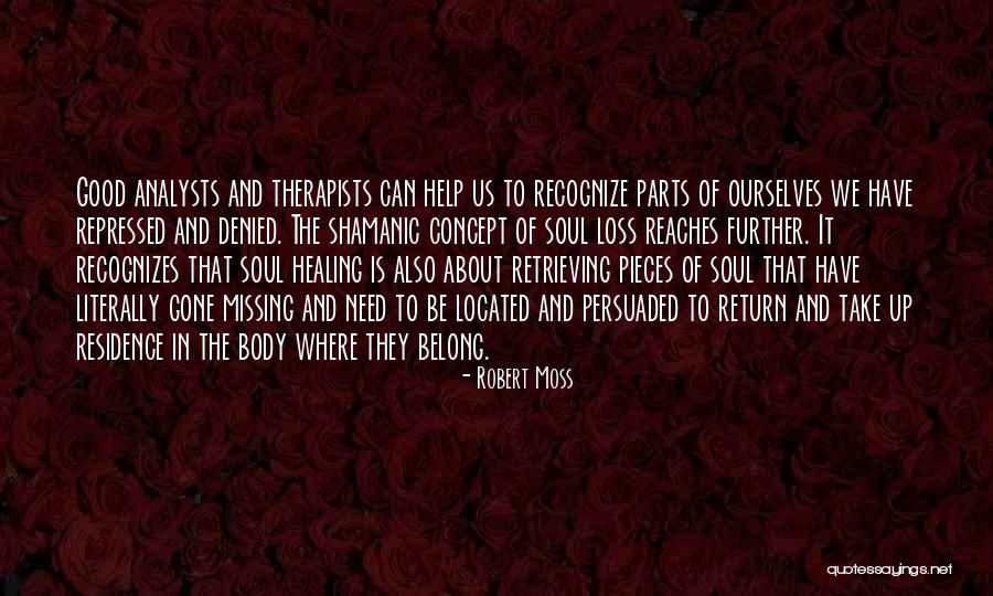 Loss And Healing Quotes By Robert Moss