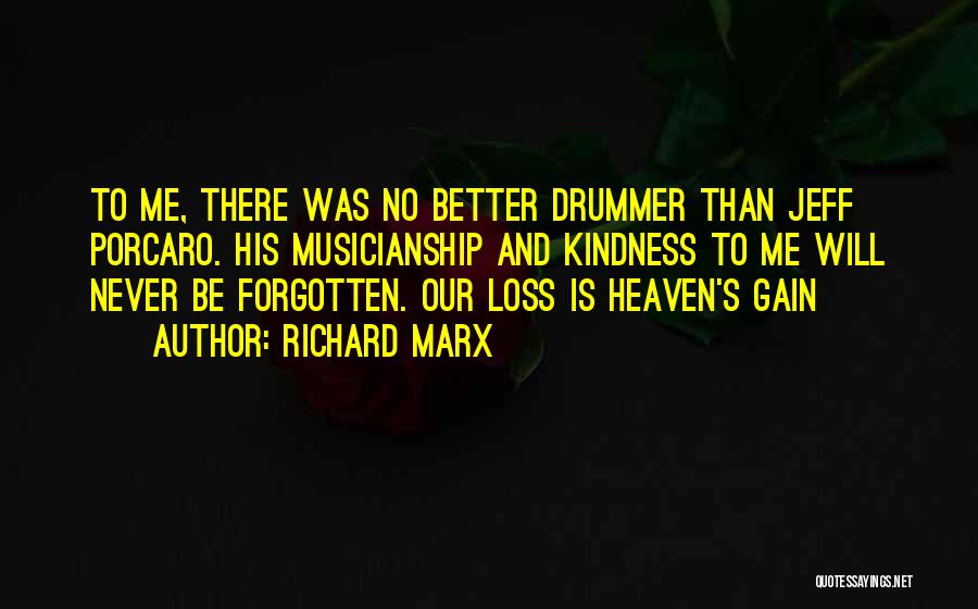 Loss And Heaven Quotes By Richard Marx