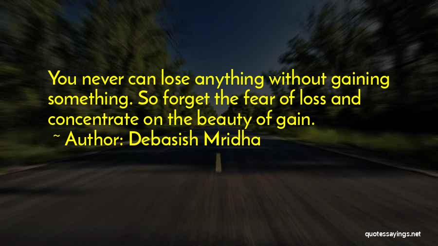 Loss And Hope Quotes By Debasish Mridha
