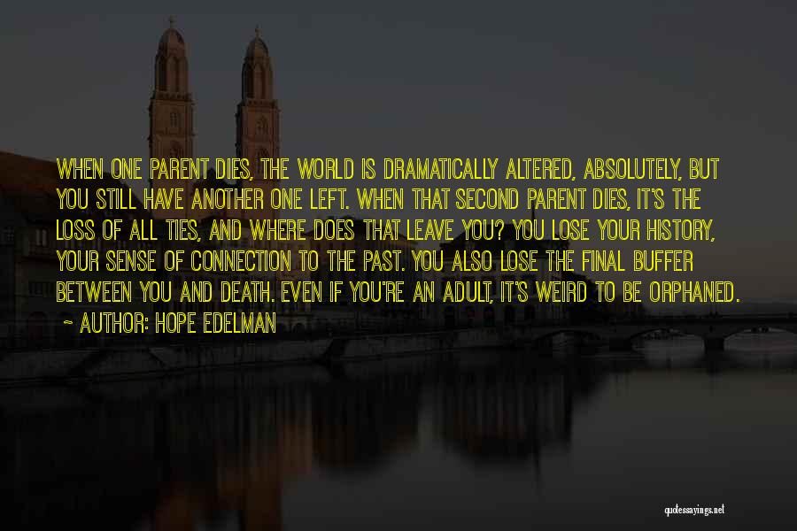 Loss And Hope Quotes By Hope Edelman