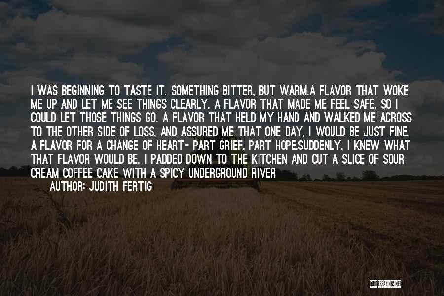 Loss And Hope Quotes By Judith Fertig