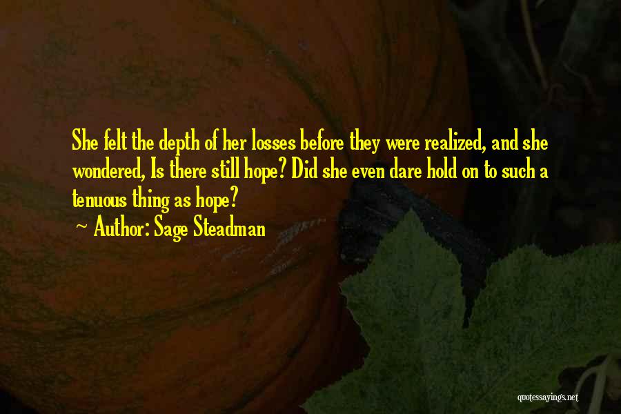 Loss And Hope Quotes By Sage Steadman