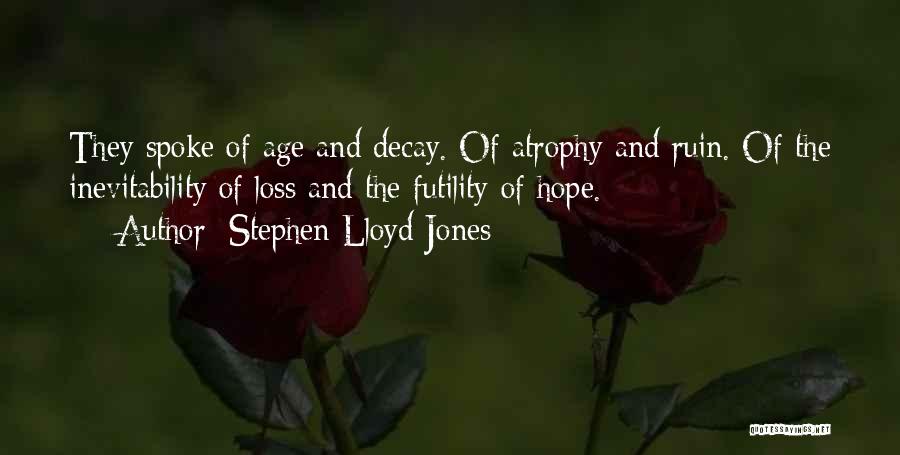 Loss And Hope Quotes By Stephen Lloyd Jones