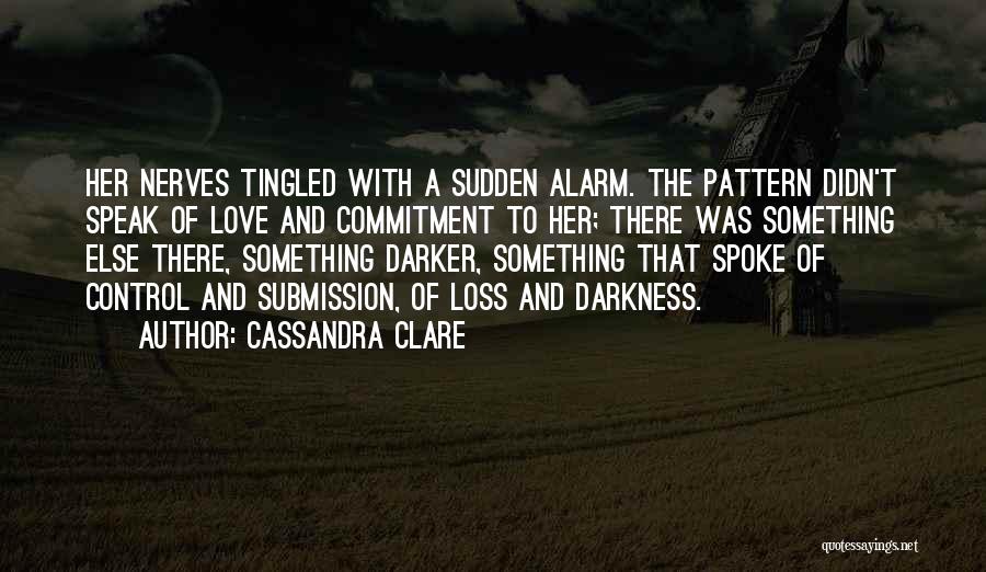 Loss And Love Quotes By Cassandra Clare