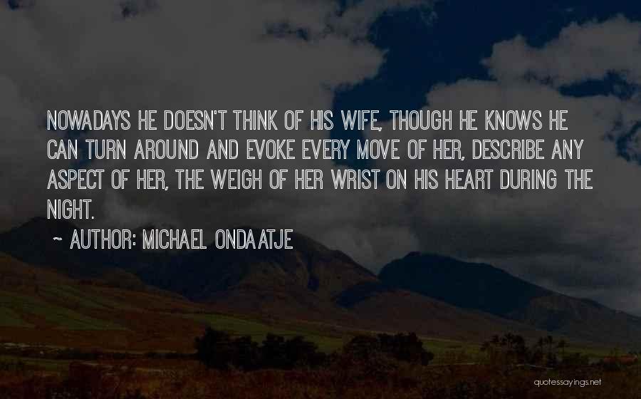 Loss And Love Quotes By Michael Ondaatje