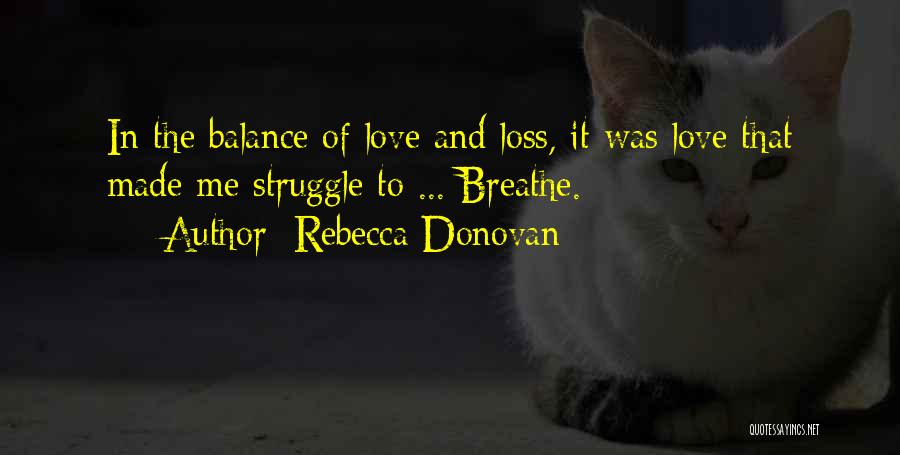 Loss And Love Quotes By Rebecca Donovan