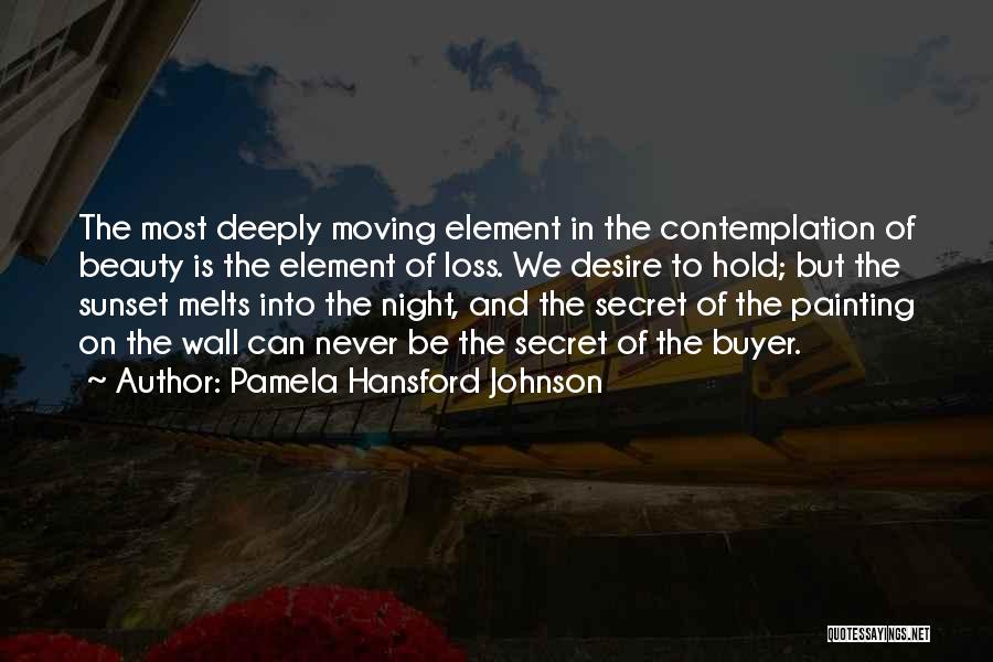 Loss And Moving On Quotes By Pamela Hansford Johnson