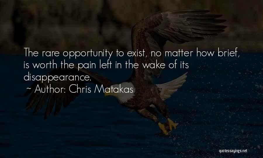 Loss And Pain Quotes By Chris Matakas