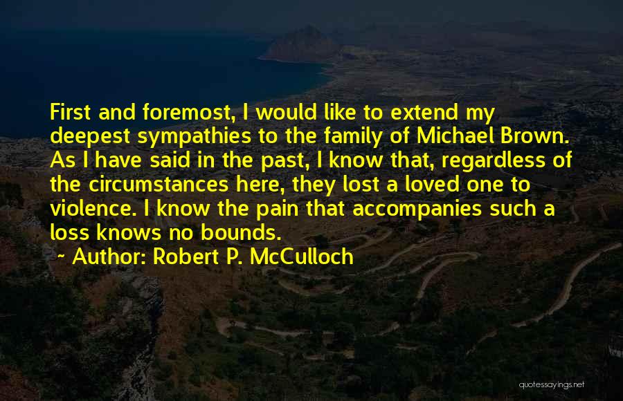 Loss And Pain Quotes By Robert P. McCulloch