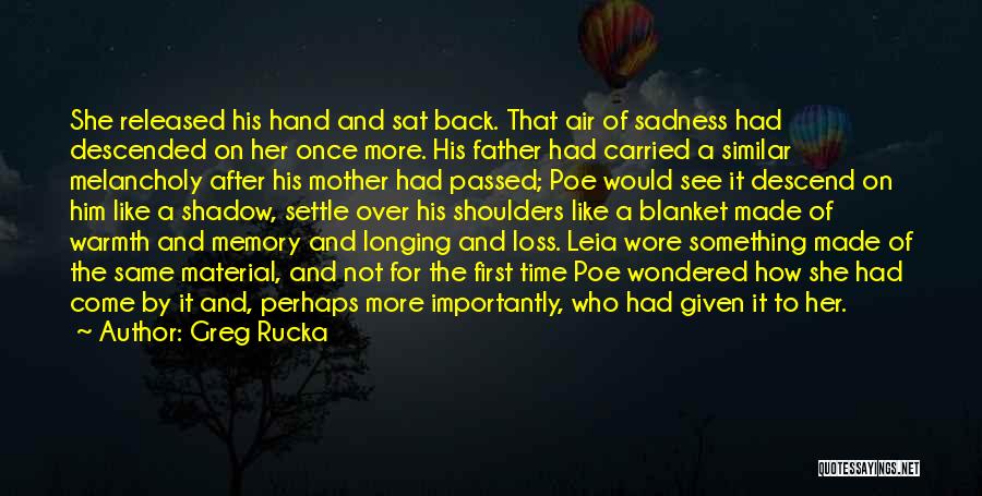 Loss And Sadness Quotes By Greg Rucka