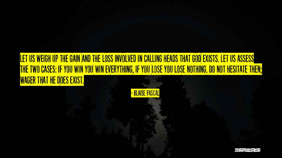 Loss And Win Quotes By Blaise Pascal