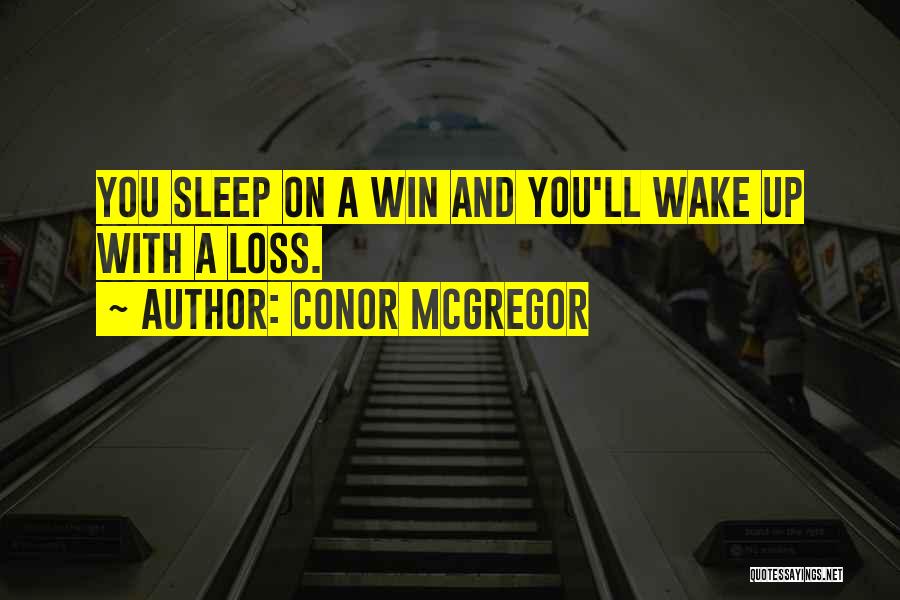 Loss And Win Quotes By Conor McGregor