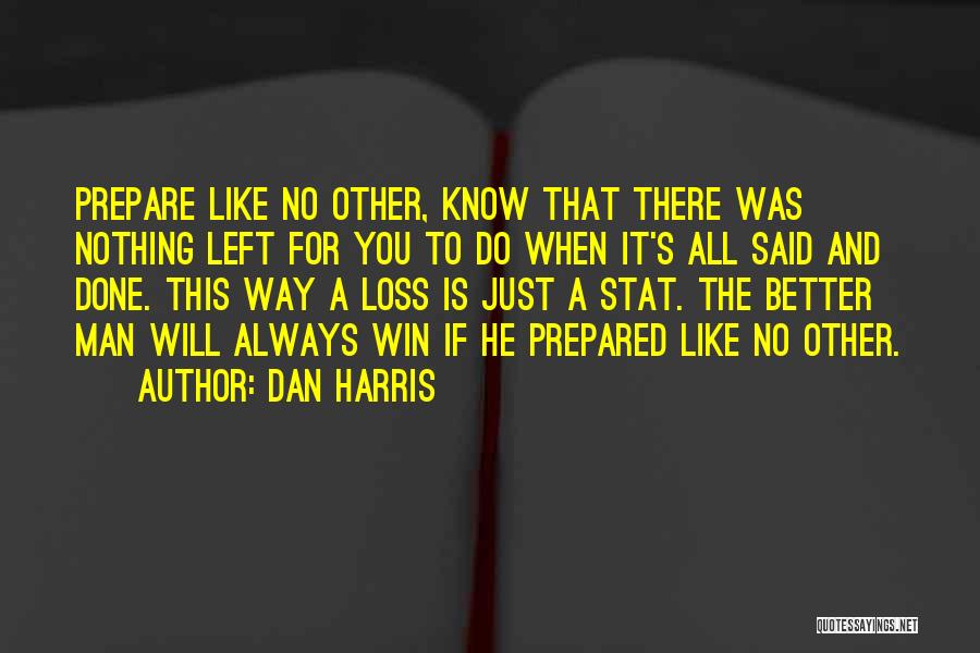 Loss And Win Quotes By Dan Harris