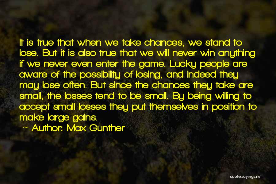 Loss And Win Quotes By Max Gunther