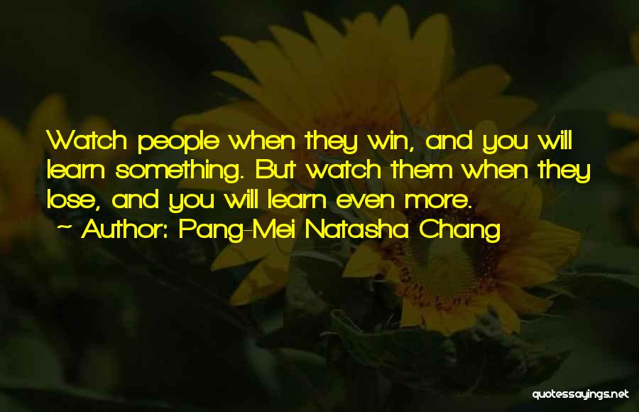 Loss And Win Quotes By Pang-Mei Natasha Chang