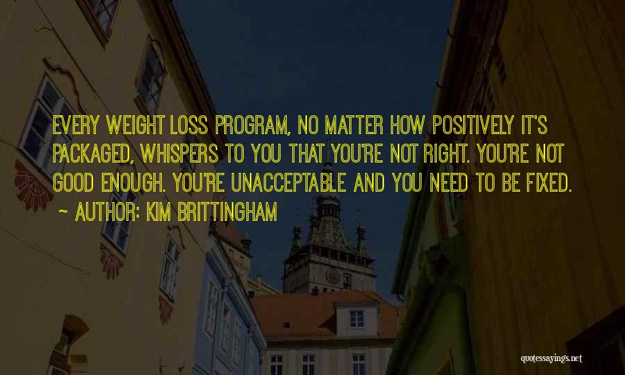 Loss Fat Quotes By Kim Brittingham