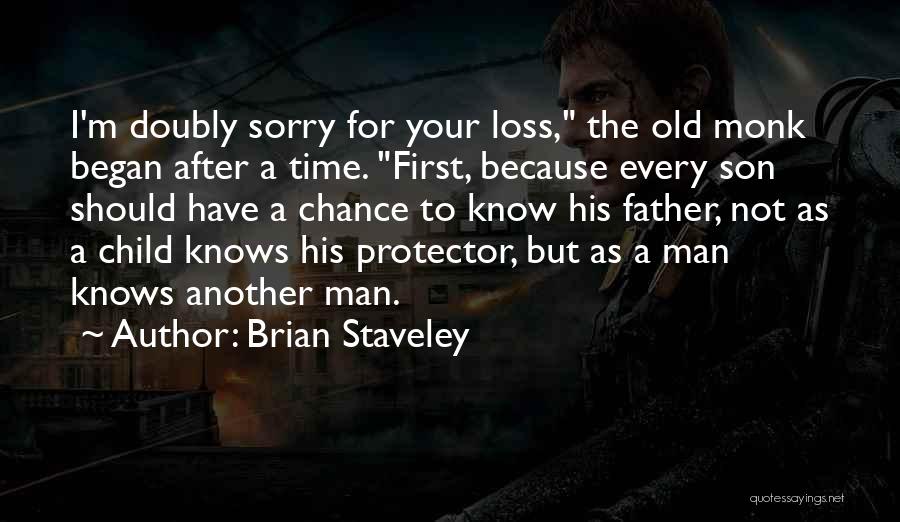 Loss Father Quotes By Brian Staveley