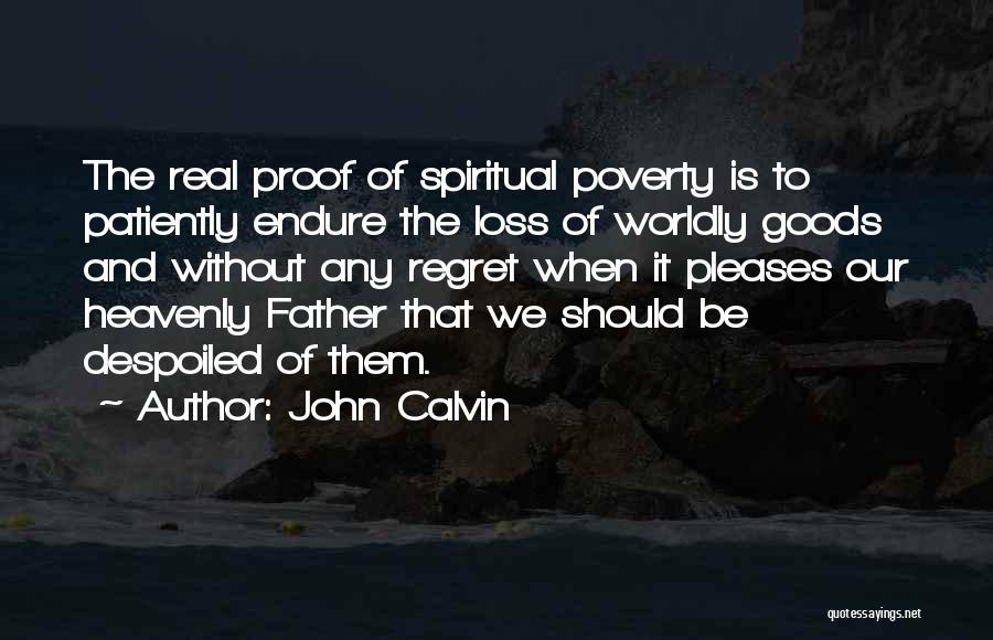 Loss Father Quotes By John Calvin