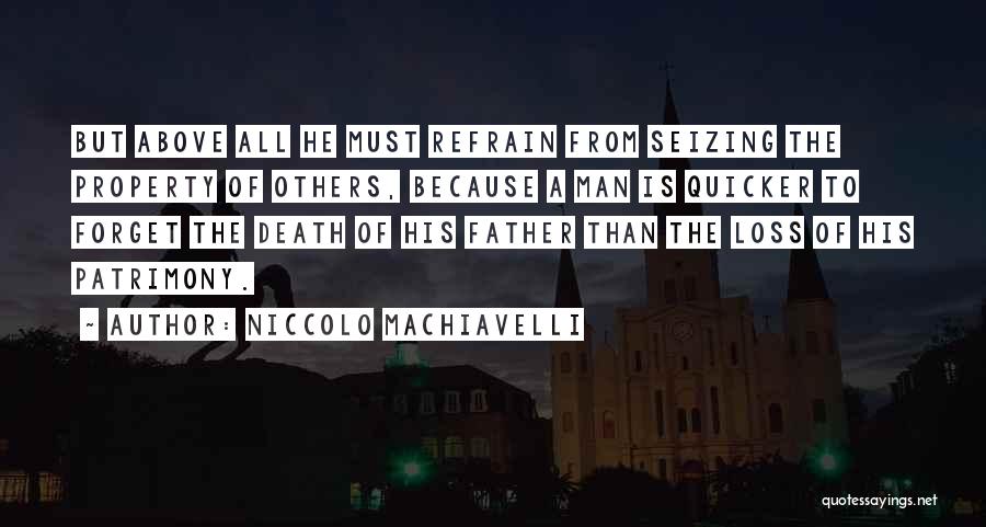 Loss Father Quotes By Niccolo Machiavelli