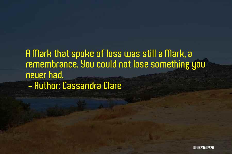 Loss Friend Quotes By Cassandra Clare