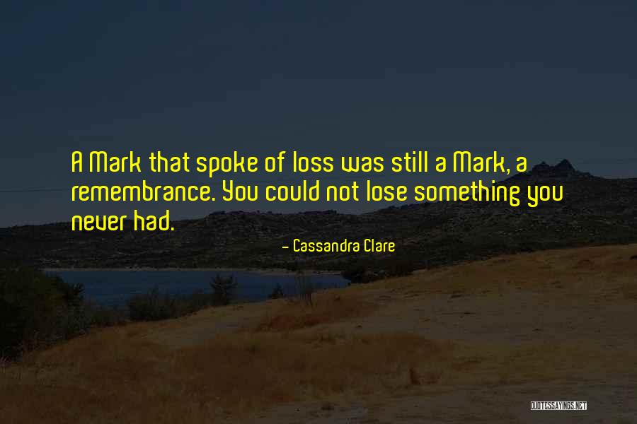 Loss Friend Quotes By Cassandra Clare