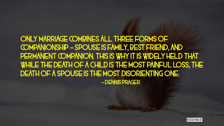 Loss Friend Quotes By Dennis Prager