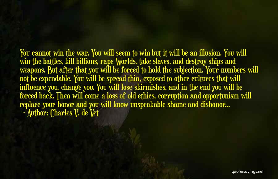 Loss In War Quotes By Charles V. De Vet