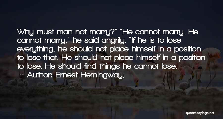 Loss In War Quotes By Ernest Hemingway,