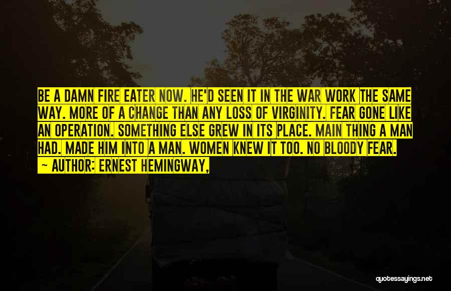 Loss In War Quotes By Ernest Hemingway,