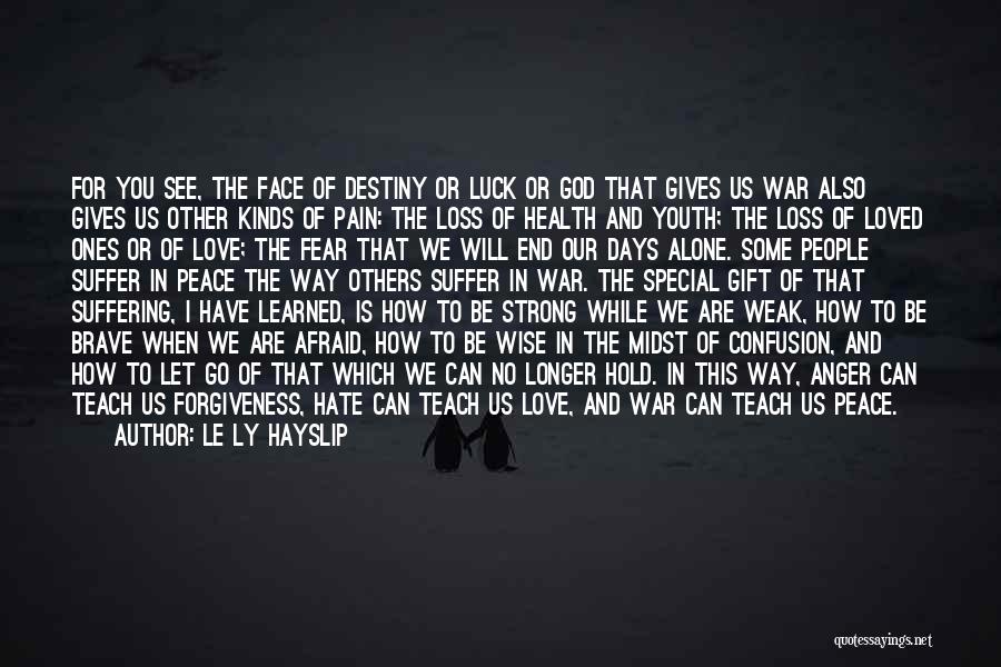 Loss In War Quotes By Le Ly Hayslip