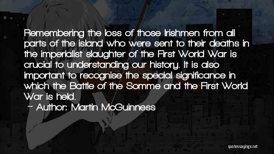 Loss In War Quotes By Martin McGuinness