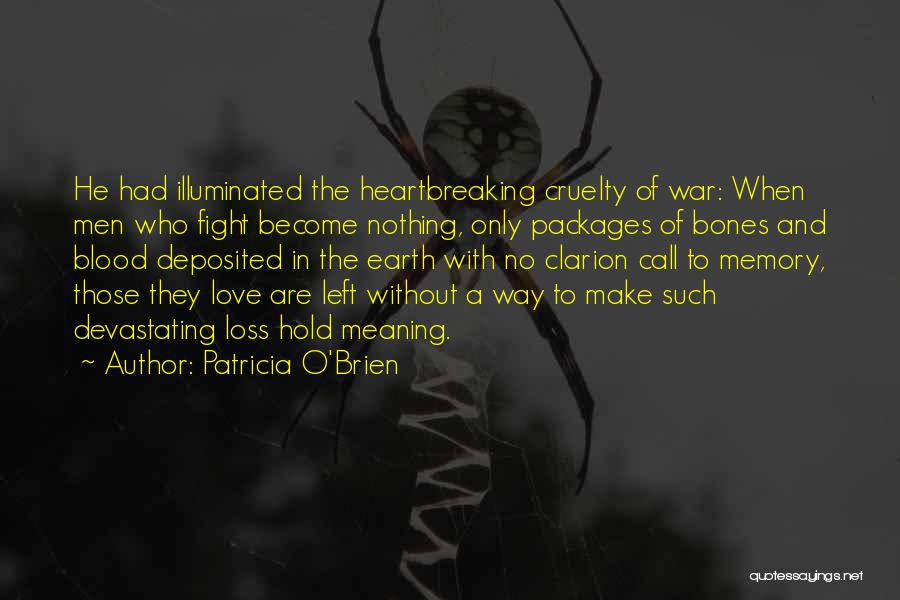 Loss In War Quotes By Patricia O'Brien