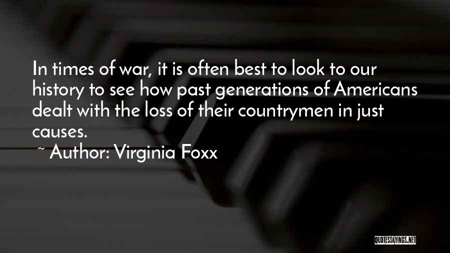 Loss In War Quotes By Virginia Foxx