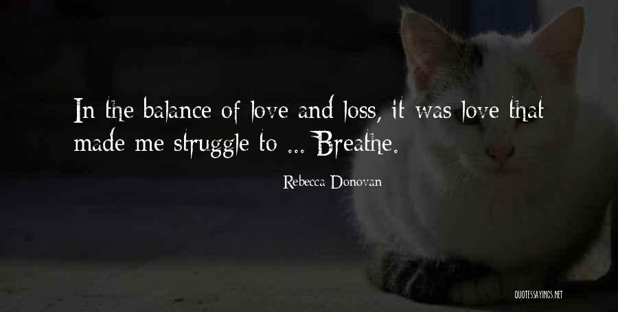 Loss Love Quotes By Rebecca Donovan Loss Love Quotes By Rebecca Donovan