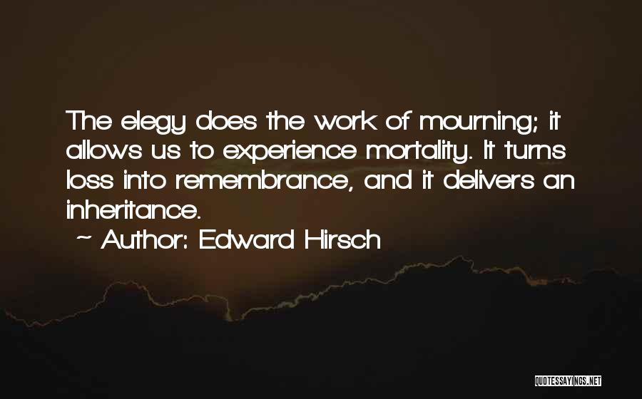 Loss Mourning Quotes By Edward Hirsch