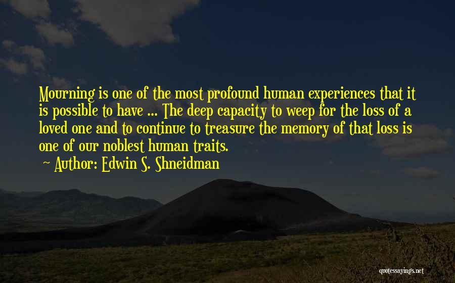 Loss Mourning Quotes By Edwin S. Shneidman