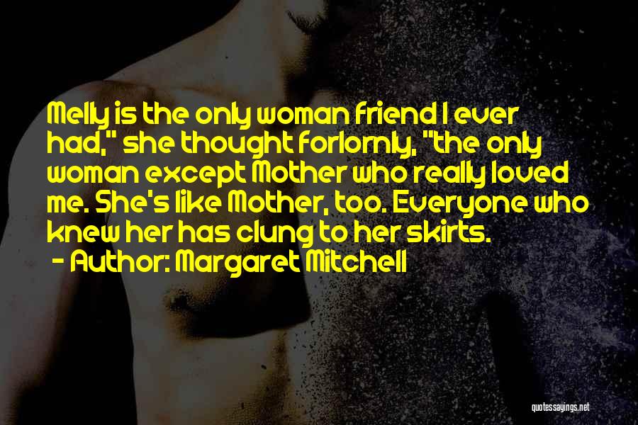 Loss Of A Best Friend Quotes By Margaret Mitchell