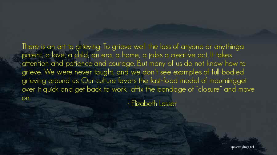 Loss Of A Child Quotes By Elizabeth Lesser