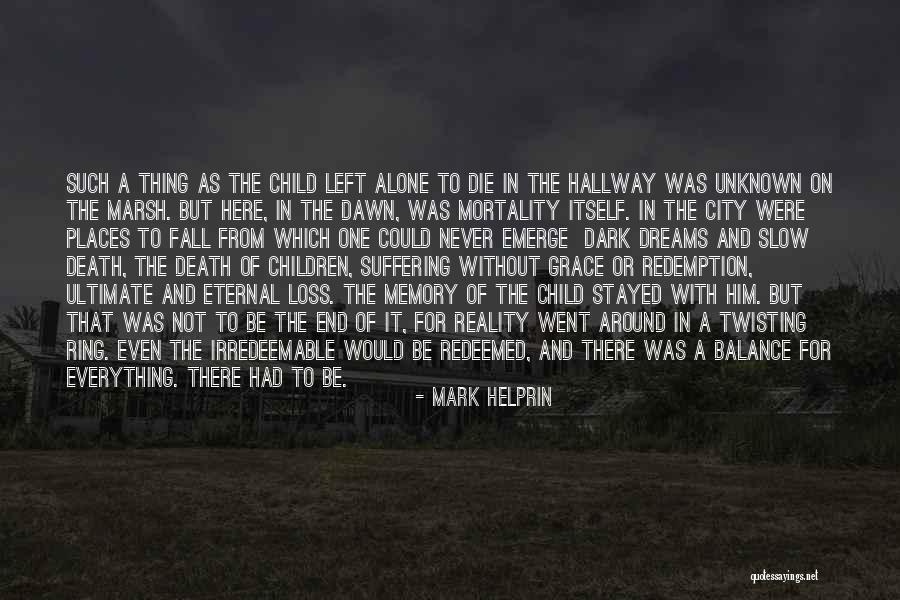 Loss Of A Child Quotes By Mark Helprin