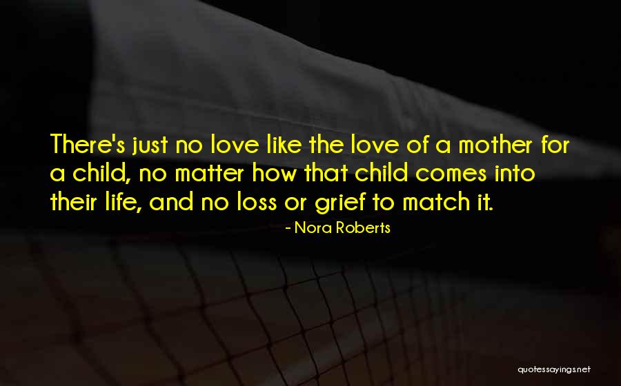 Loss Of A Child Quotes By Nora Roberts