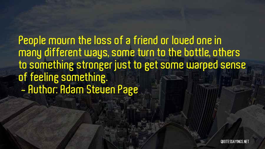 Loss Of A Friend Quotes By Adam Steven Page